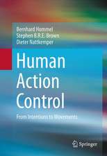 Human Action Control: From Intentions to Movements