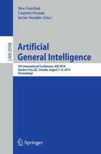 Artificial General Intelligence: 7th International Conference, AGI 2014, Quebec City, QC, Canada, August 1-4, 2014, Proceedings