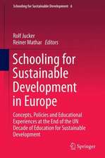 Schooling for Sustainable Development in Europe: Concepts, Policies and Educational Experiences at the End of the UN Decade of Education for Sustainable Development