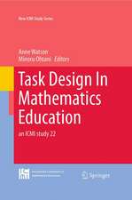 Task Design In Mathematics Education: an ICMI study 22