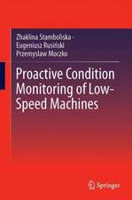 Proactive Condition Monitoring of Low-Speed Machines