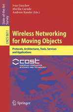 Wireless Networking for Moving Objects: Protocols, Architectures, Tools, Services and Applications