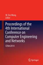 Proceedings of the 4th International Conference on Computer Engineering and Networks: CENet2014