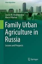 Family Urban Agriculture in Russia: Lessons and Prospects