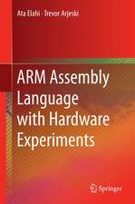 ARM Assembly Language with Hardware Experiments