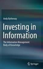 Investing in Information: The Information Management Body of Knowledge