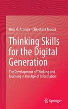 Thinking Skills for the Digital Generation: The Development of Thinking and Learning in the Age of Information