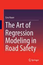 The Art of Regression Modeling in Road Safety