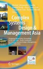 Complex Systems Design & Management Asia: Designing Smart Cities: Proceedings of the First Asia - Paciﬁc Conference on Complex Systems Design & Management, CSD&M Asia 2014