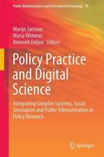 Policy Practice and Digital Science: Integrating Complex Systems, Social Simulation and Public Administration in Policy Research