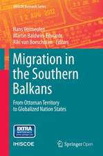 Migration in the Southern Balkans: From Ottoman Territory to Globalized Nation States