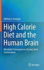 High Calorie Diet and the Human Brain: Metabolic Consequences of Long-Term Consumption