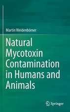 Natural Mycotoxin Contamination in Humans and Animals