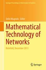 Mathematical Technology of Networks: Bielefeld, December 2013