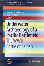 Underwater Archaeology of a Pacific Battlefield: The WWII Battle of Saipan