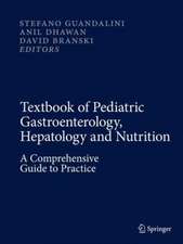 Textbook of Pediatric Gastroenterology, Hepatology and Nutrition