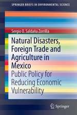 Natural Disasters, Foreign Trade and Agriculture in Mexico: Public Policy for Reducing Economic Vulnerability