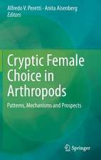 Cryptic Female Choice in Arthropods: Patterns, Mechanisms and Prospects