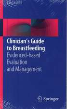 Clinician’s Guide to Breastfeeding: Evidenced-based Evaluation and Management