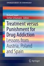 Treatment versus Punishment for Drug Addiction: Lessons from Austria, Poland, and Spain