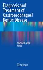 Diagnosis and Treatment of Gastroesophageal Reflux Disease