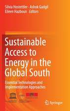 Sustainable Access to Energy in the Global South: Essential Technologies and Implementation Approaches