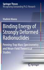 Binding Energy of Strongly Deformed Radionuclides: Penning-Trap Mass Spectrometry and Mean-Field Theoretical Studies