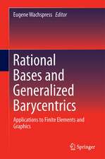 Rational Bases and Generalized Barycentrics: Applications to Finite Elements and Graphics