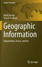 Geographic Information: Organization, Access, and Use