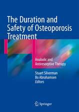 The Duration and Safety of Osteoporosis Treatment: Anabolic and Antiresorptive Therapy