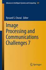 Image Processing and Communications Challenges 7