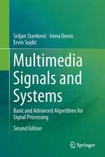 Multimedia Signals and Systems: Basic and Advanced Algorithms for Signal Processing