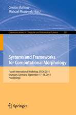 Systems and Frameworks for Computational Morphology: Fourth International Workshop, SFCM 2015, Stuttgart, Germany, September 17-18, 2015. Proceedings