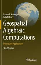 Geospatial Algebraic Computations: Theory and Applications