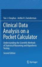 Clinical Data Analysis on a Pocket Calculator: Understanding the Scientific Methods of Statistical Reasoning and Hypothesis Testing