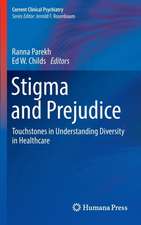 Stigma and Prejudice: Touchstones in Understanding Diversity in Healthcare