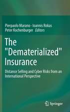 The "Dematerialized" Insurance: Distance Selling and Cyber Risks from an International Perspective