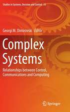 Complex Systems: Relationships between Control, Communications and Computing