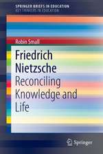 Friedrich Nietzsche: Reconciling Knowledge and Life