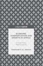 Economic Diversification and Growth in Africa: Critical Policy Making Issues