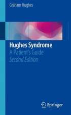 Hughes Syndrome: A Patient’s Guide