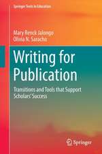 Writing for Publication: Transitions and Tools that Support Scholars’ Success