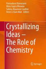 Crystallizing Ideas – The Role of Chemistry