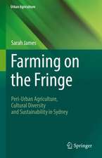 Farming on the Fringe: Peri-Urban Agriculture, Cultural Diversity and Sustainability in Sydney