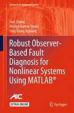 Robust Observer-Based Fault Diagnosis for Nonlinear Systems Using MATLAB®