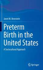 Preterm Birth in the United States: A Sociocultural Approach