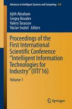 Proceedings of the First International Scientific Conference “Intelligent Information Technologies for Industry” (IITI’16): Volume 1