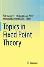 Topics in Fixed Point Theory