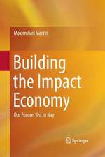 Building the Impact Economy: Our Future, Yea or Nay