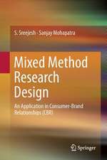 Mixed Method Research Design: An Application in Consumer-Brand Relationships (CBR)